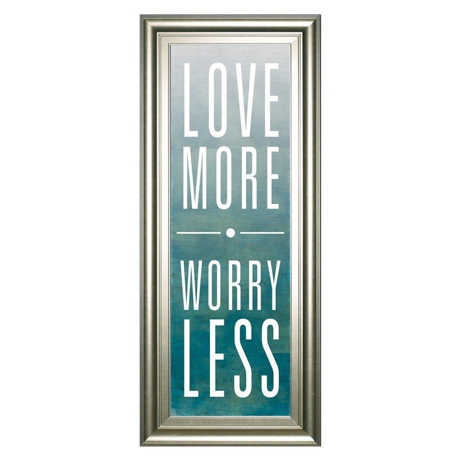Classy Living Love More Worry Less 18x42in Wall Art | Contemporary Silver Serenity MDF Frame | Living Room & Bedroom Inspirational Decor | 1 | Model 1586