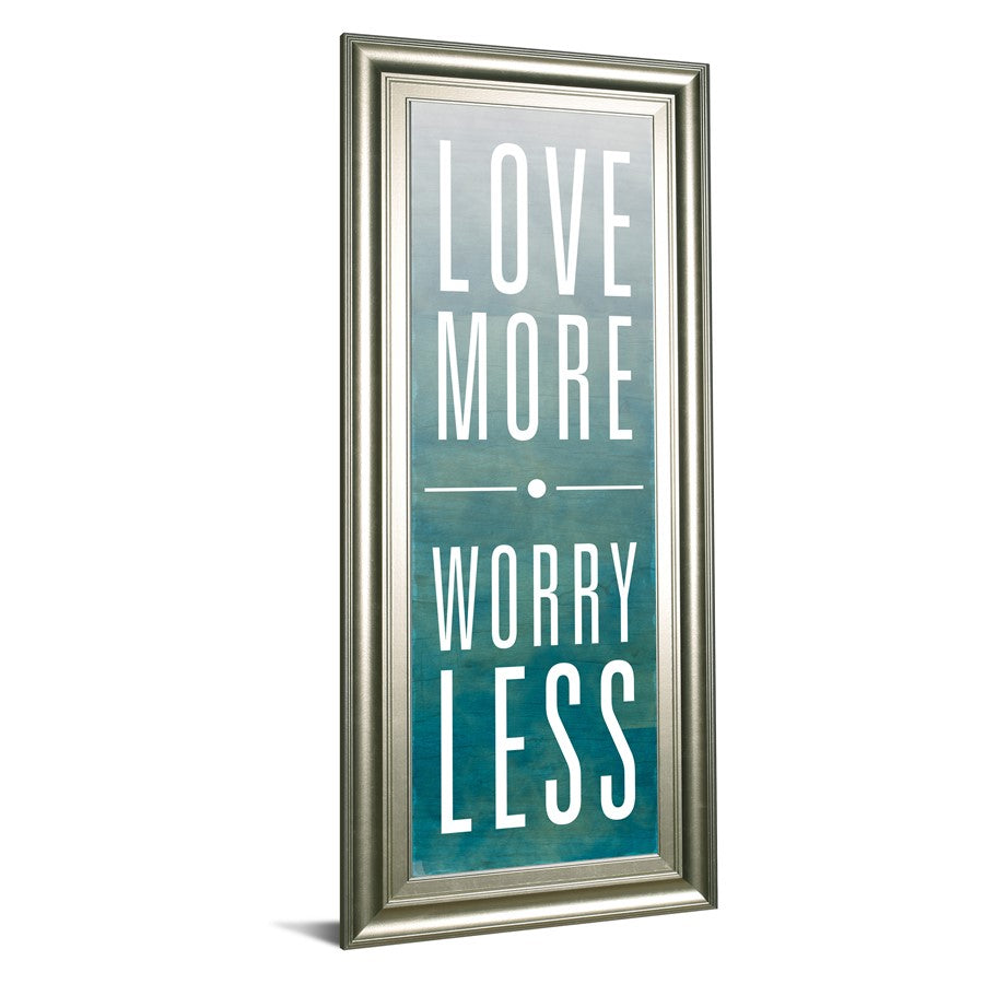 Classy Living Love More Worry Less 18x42in Wall Art | Contemporary Silver Serenity MDF Frame | Living Room & Bedroom Inspirational Decor | 1 | Model 1586